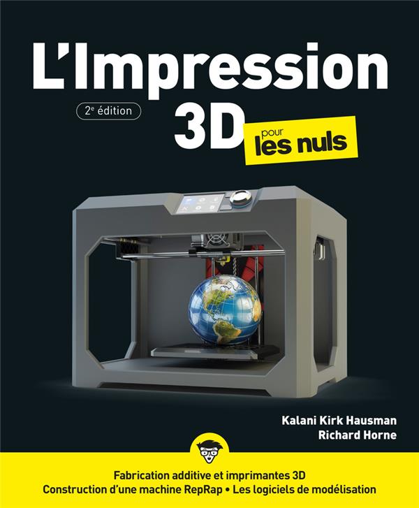 IMPRESSION 3D POUR LES NULS 2E EDITION