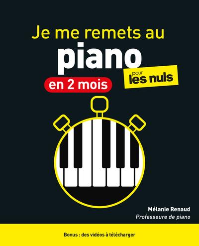JE ME REMETS AU PIANO EN 2 MOIS POUR LES NULS, 2E ED