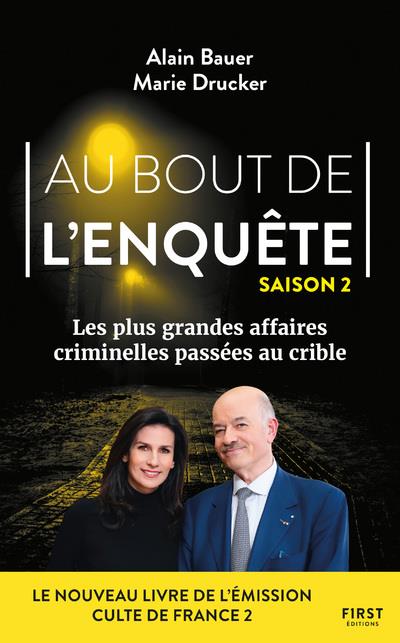 AU BOUT DE L'ENQUETE - LES PLUS GRANDES AFFAIRES CRIMINELLES - TOME 02