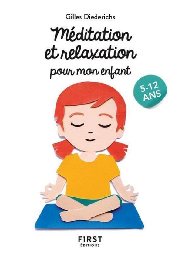 LE PETIT LIVRE DE - MEDITATION ET RELAXATION POUR MON ENFANT, 2E ED
