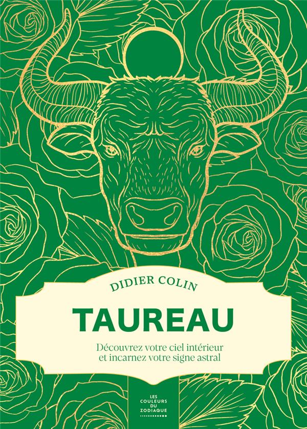 TAUREAU - LES COULEURS DU ZODIAQUE