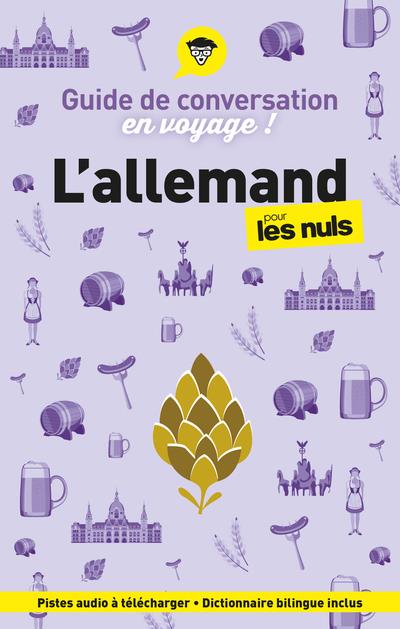 GUIDE DE CONVERSATION EN VOYAGE ! L'ALLEMAND POUR LES NULS, 4E ED