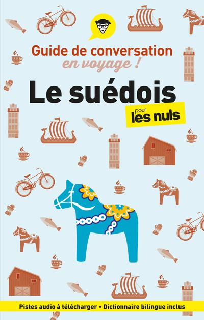 GUIDE DE CONVERSATION EN VOYAGE ! LE SUEDOIS POUR LES NULS, 2E ED