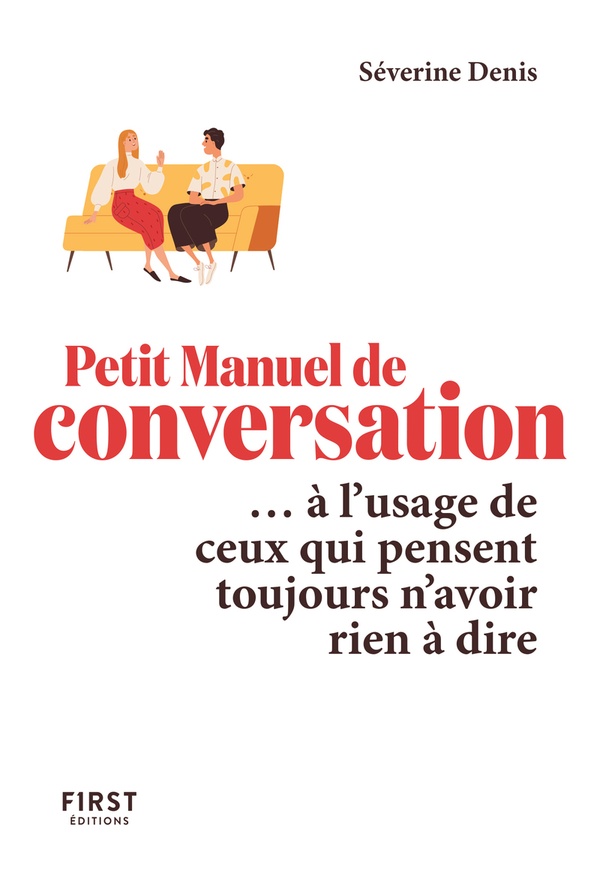 LE PETIT MANUEL DE CONVERSATION A L'USAGE DE CEUX QUI PENSENT TOUJOURS N'AVOIR RIEN A DIRE