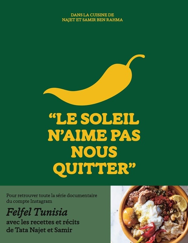 LE SOLEIL N'AIME PAS NOUS QUITTER - DANS LA CUISINE DE NAJET ET SAMIR BEN RAHMA