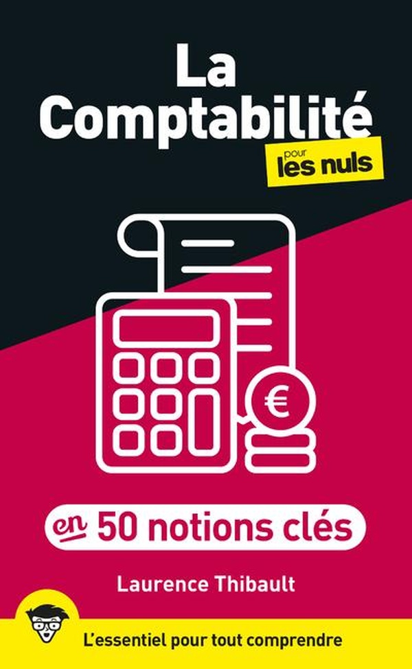 LA COMPTABILITE POUR LES NULS EN 50 NOTIONS CLES
