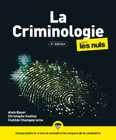 LA CRIMINOLOGIE POUR LES NULS, 4E ED