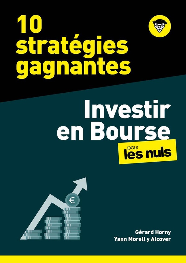 10 STRATEGIES GAGNANTES - INVESTIR EN BOURSE POUR LES NULS