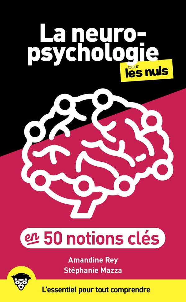 LA NEUROPSYCHOLOGIE EN 50 NOTIONS-CLES PLN