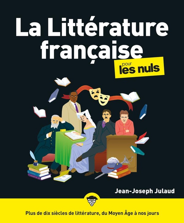 LA LITTERATURE FRANCAISE POUR LES NULS, 3E ED.