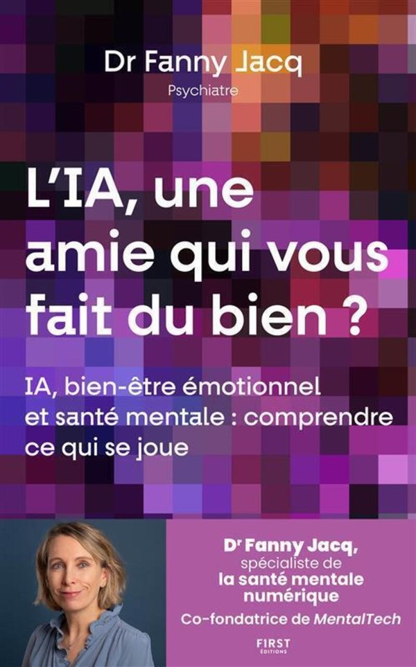 L'IA, UNE AMIE QUI VOUS FAIT DU BIEN ? - IA, BIEN-ETRE EMOTIONNEL ET SANTE MENTALE : COMPRENDRE CE Q