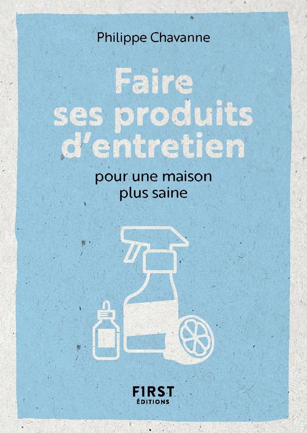 LE PETIT LIVRE POUR FAIRE SES PRODUITS D'ENTRETIEN POUR UNE MAISON PLUS SAINE