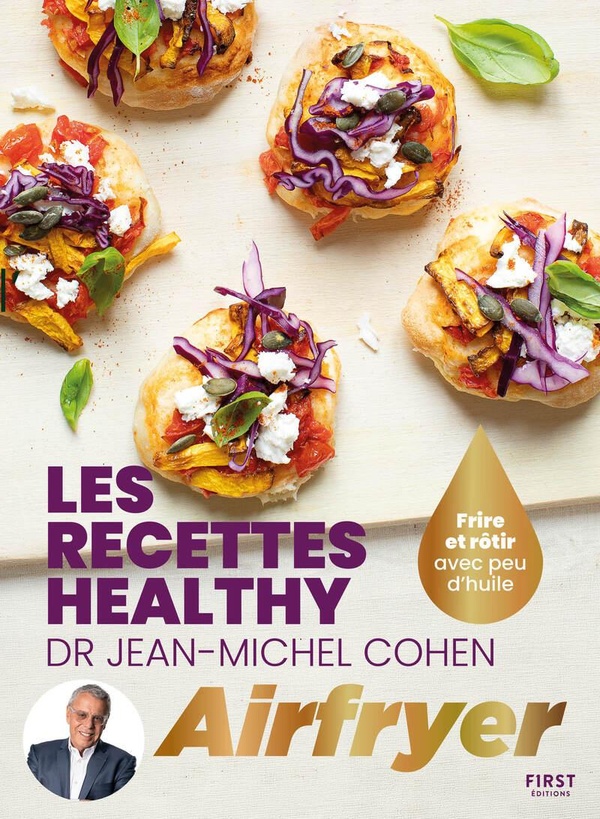 LES RECETTES HEALTHY DU DR JEAN-MICHEL COHEN A L'AIRFRYER