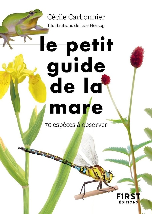 LE PETIT GUIDE DE LA MARE - 701 ESPECES A OBSERVER