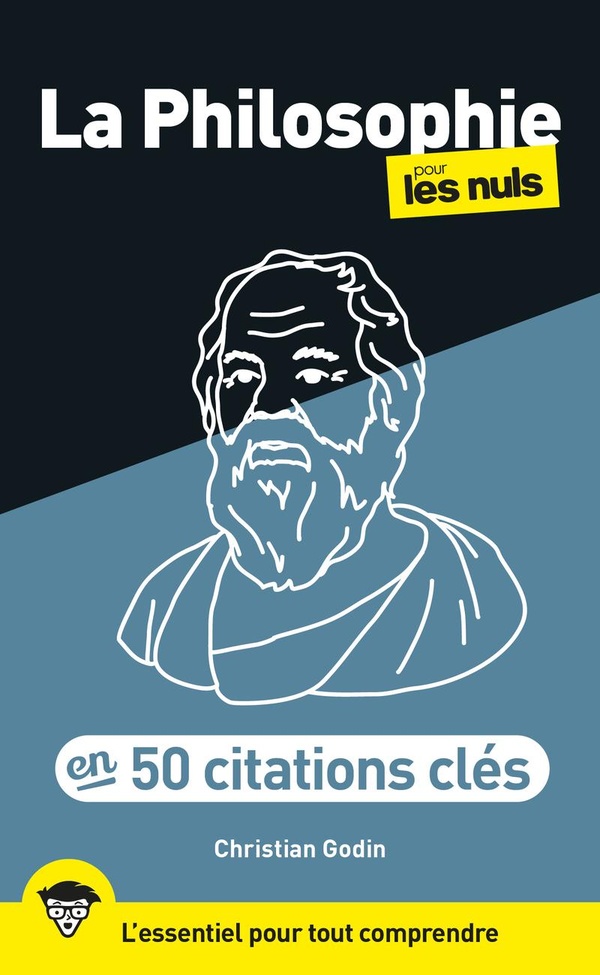 LA PHILOSOPHIE EN 50 CITATIONS CLES POUR LES NULS, 3E ED.