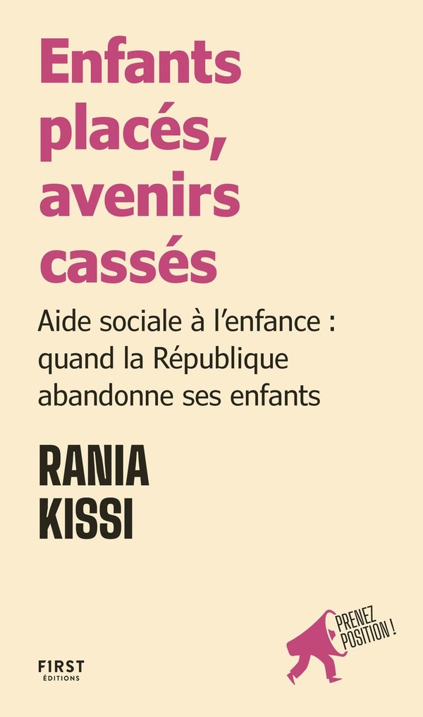 ENFANTS PLACES, AVENIRS CASSES - AIDE SOCIALE A L'ENFANCE : QUAND LA REPUBLIQUE ABANDONNE SES ENFANT