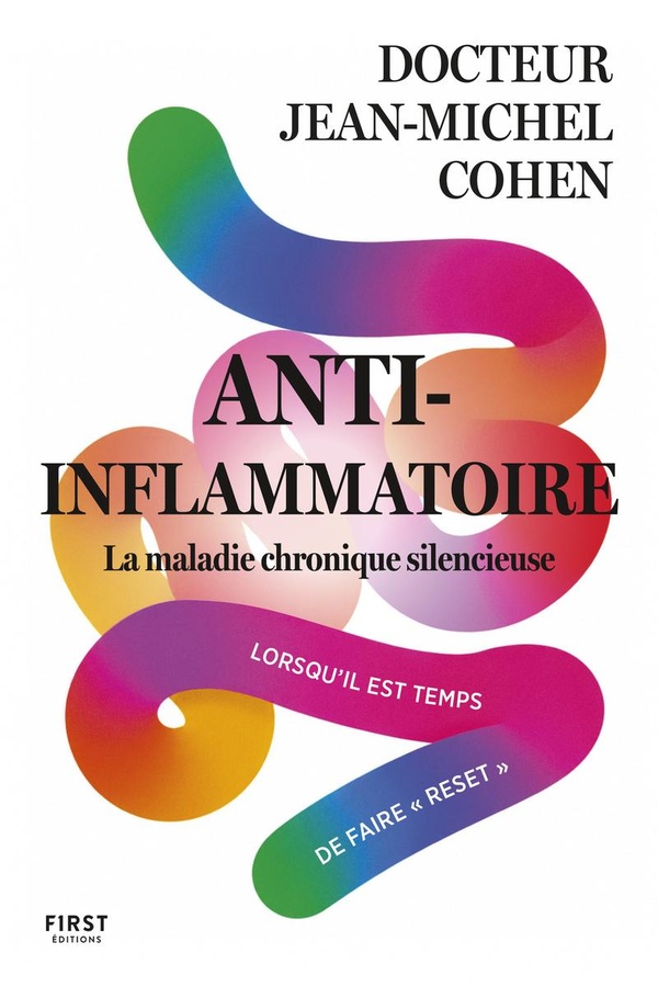 ANTI-INFLAMMATOIRE, LA MALADIE CHRONIQUE SILENCIEUSE - LORSQU'IL EST TEMPS DE FAIRE 