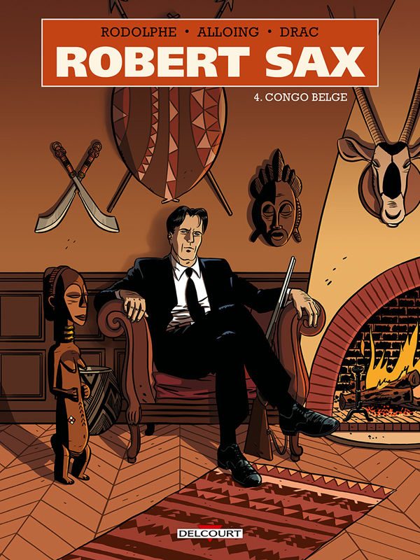 ROBERT SAX T04 CONGO BELGE - VOL04