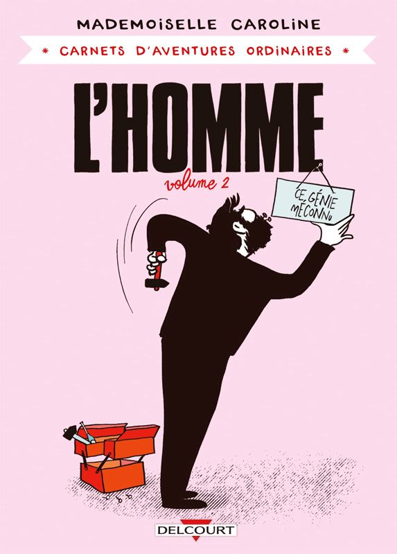 CARNETS D'AVENTURES ORDINAIRES - L'HOMME T02