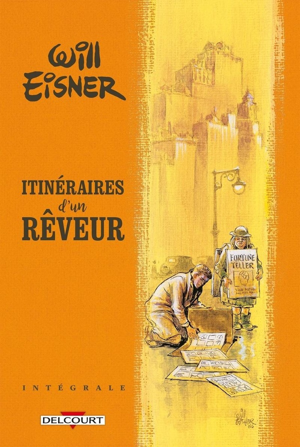 WILL EISNER - ITINERAIRES D'UN REVEUR - INTEGRALE