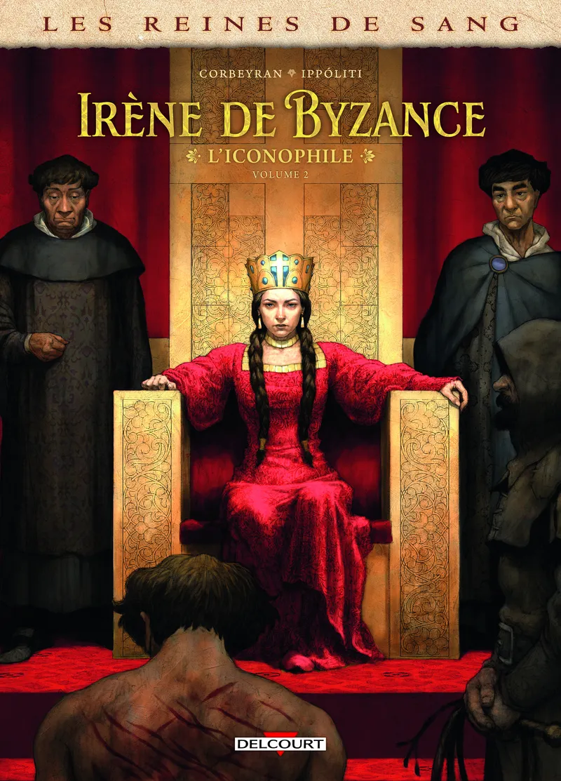 LES REINES DE SANG - IRENE DE BYZANCE, L'ICONOPHILE T02 - VOL02