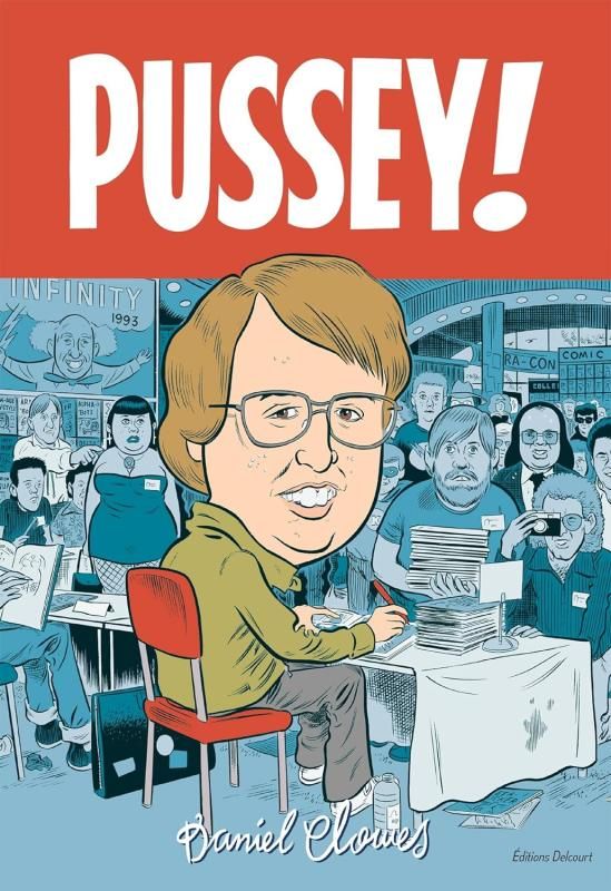 LA BIBLIOTHEQUE DE DANIEL CLOWES - ONE SHOT - LA BIBLIOTHEQUE DE DANIEL CLOWES - PUSSEY!