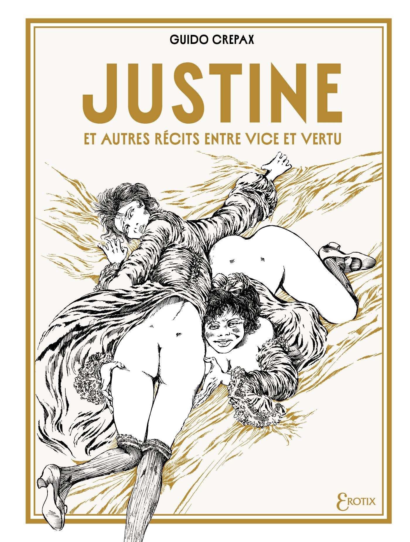 JUSTINE ET AUTRES FEMMES SOUMISES - INTEGRALE - JUSTINE ET AUTRES RECITS ENTRE VICE ET VERTU