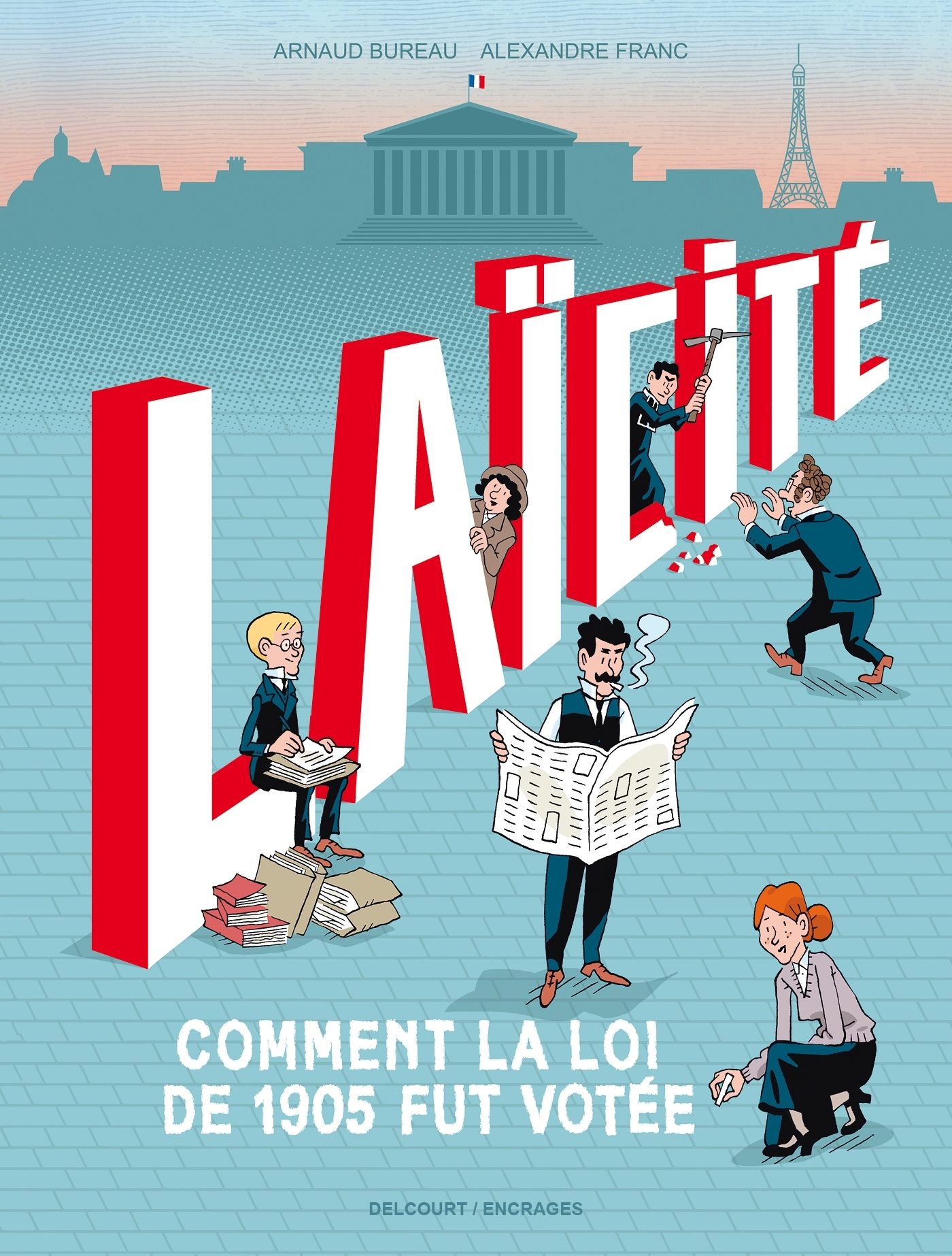 LOI 1905 - LAICITE - ONE-SHOT - LAICITE : COMMENT LA LOI DE 1905 FUT VOTEE
