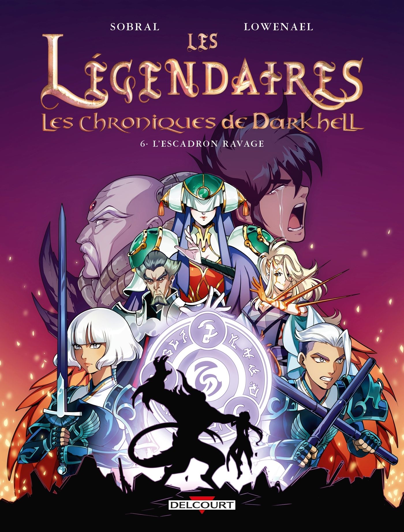 LES LEGENDAIRES - LES CHRONIQUES DE DARKHELL T06 - L'ESCADRON RAVAGE