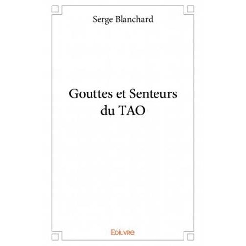 GOUTTES ET SENTEURS DU TAO