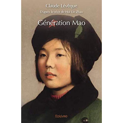 GENERATION MAO - D APRES LE RECIT DE HUI LIN ZHAO