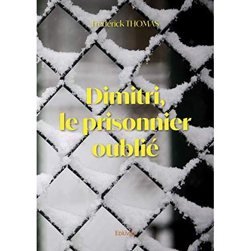 DIMITRI, LE PRISONNIER OUBLIE