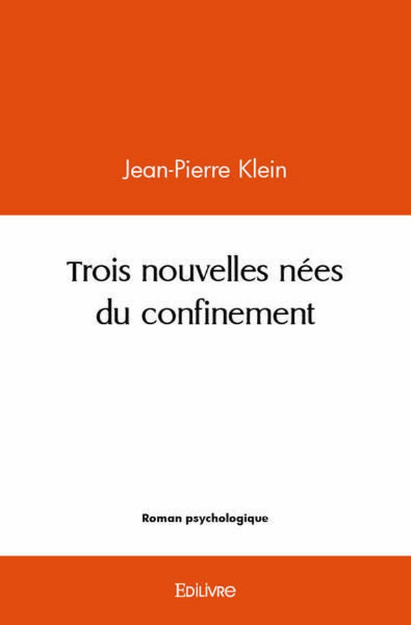TROIS NOUVELLES NEES DU CONFINEMENT