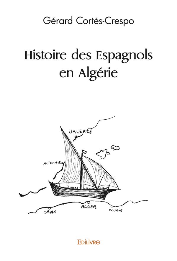 HISTOIRE DES ESPAGNOLS EN ALGERIE