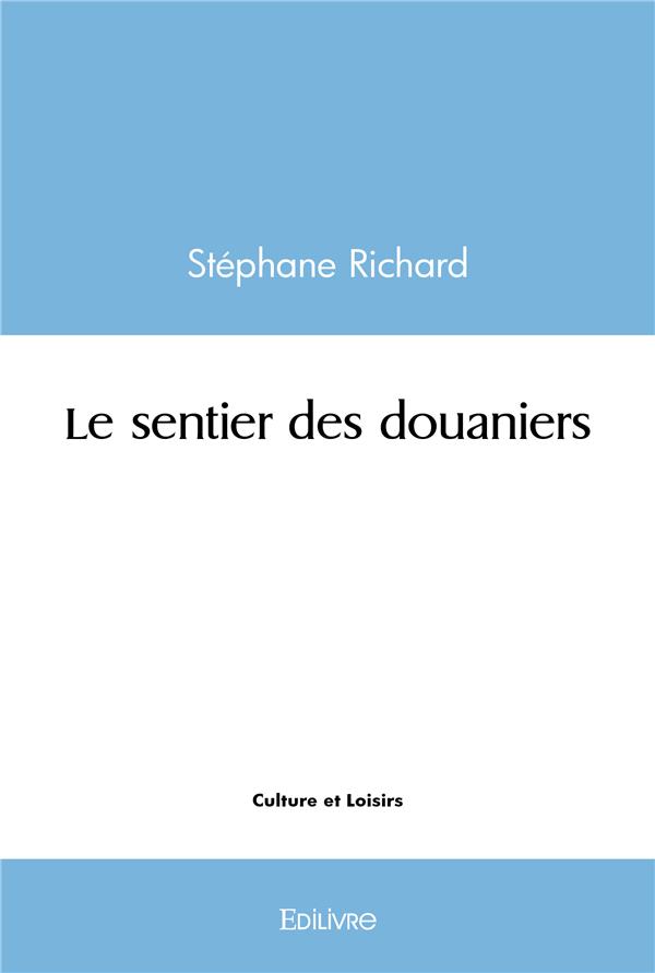 LE SENTIER DES DOUANIERS