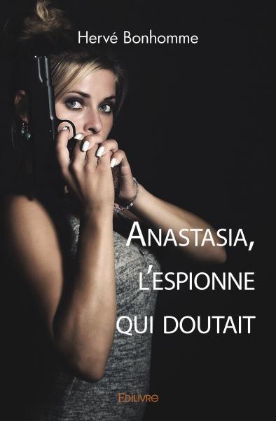 ANASTASIA, L'ESPIONNE QUI DOUTAIT