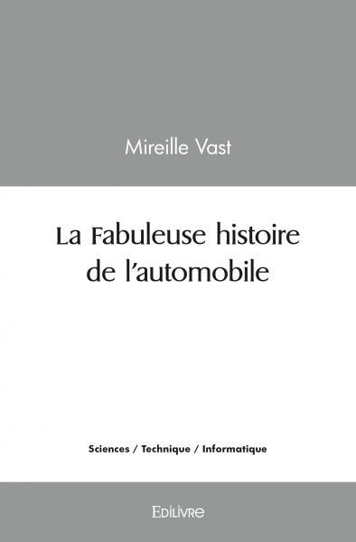 LA FABULEUSE HISTOIRE DE L AUTOMOBILE