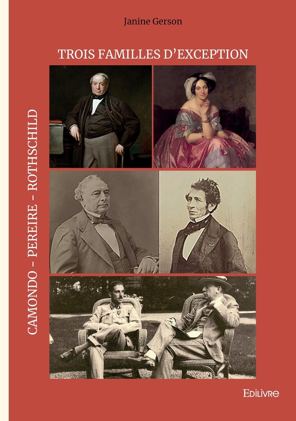 TROIS FAMILLES D'EXCEPTION : ROTHSCHILD, PEREIRE, CAMONDO