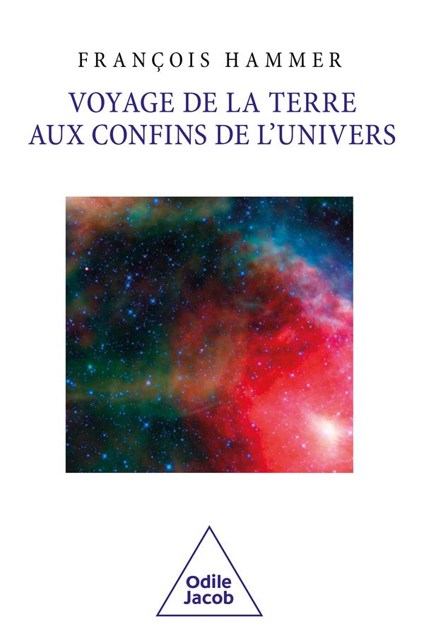 VOYAGE DE LA TERRE AUX CONFINS DE L'UNIVERS