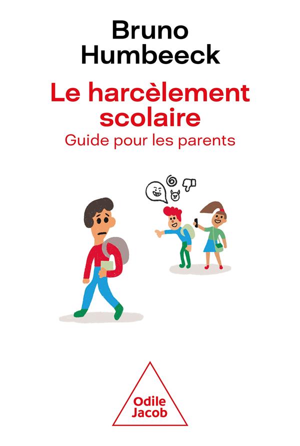 LE HARCELEMENT SCOLAIRE - GUIDE POUR LES PARENTS