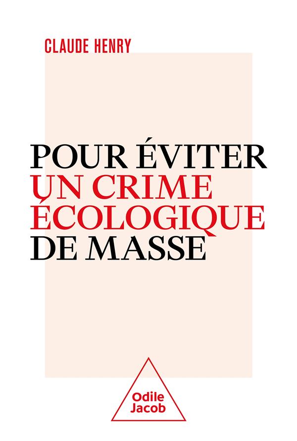 POUR EVITER UN CRIME ECOLOGIQUE DE MASSE