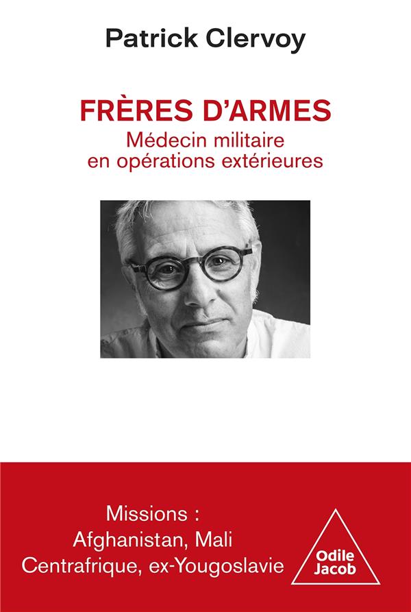 FRERES D'ARMES - MEDECIN MILITAIRE EN OPERATIONS EXTERIEURES