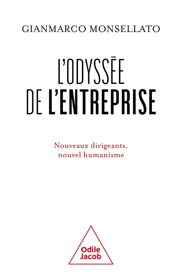 L'ODYSSEE DE L'ENTREPRISE - NOUVEAUX DIRIGEANTS, NOUVEL HUMANISME
