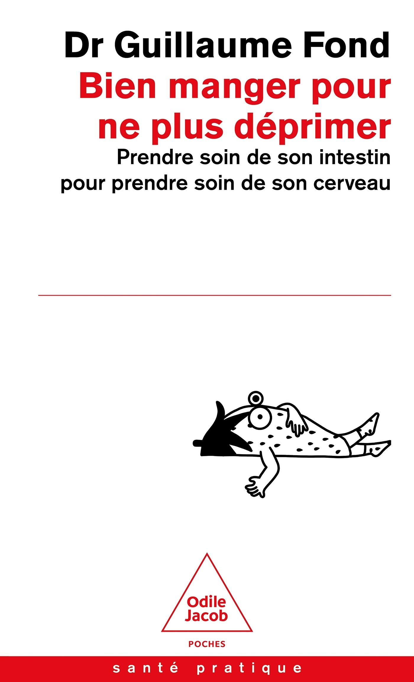 BIEN MANGER POUR NE PLUS DEPRIMER - PRENDRE SOIN DE SON INTESTIN POUR PRENDRE SOIN DE SON CERVEAU