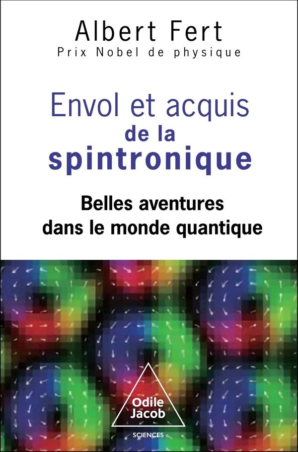 ENVOL ET ACQUIS DE LA SPINTRONIQUE - BELLES AVENTURES DANS LE MONDE QUANTIQUE