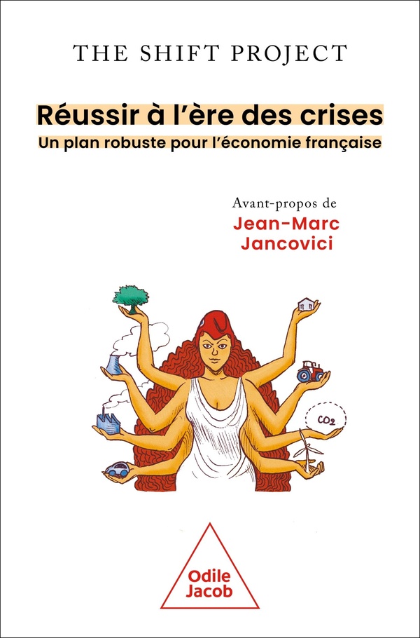 REUSSIR A L'ERE DES CRISES - UN PLAN ROBUSTE POUR L'ECONOMIE FRANCAISE