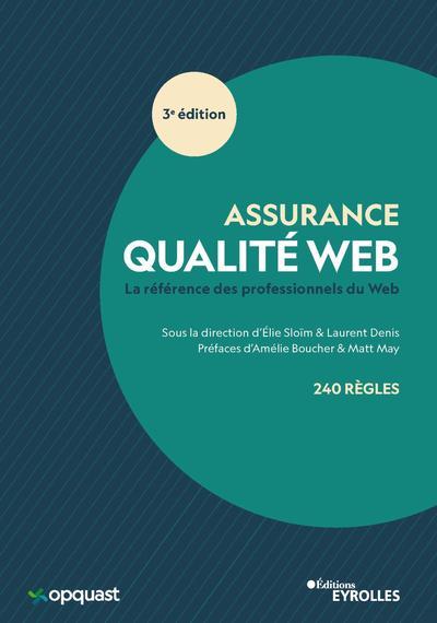 ASSURANCE QUALITE WEB 3E EDITION - LA REFERENCE DES PROFESSIONNELS DU WEB