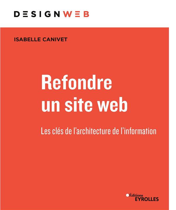 REFONDRE UN SITE WEB - LES CLES DE L'ARCHITECTURE DE L'INFORMATION