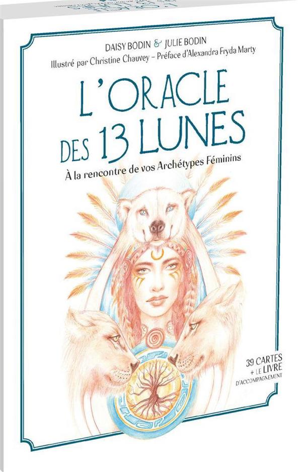 L'ORACLE DES 13 LUNES - A LA RENCONTRE DE VOS ARCHETYPES FEMININS. COFFRET COMPRENANT 39 CARTES ORAC