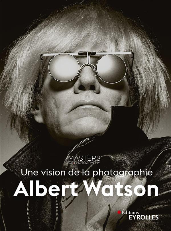 ALBERT WATSON, UNE VISION DE LA PHOTOGRAPHIE